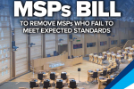 A graphic with the Parliamentary chamber as the background. The text reads: Removing MSPs Bill to remove MSPs who fail to meet expected standards.
